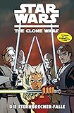 Star Wars: The Clone Wars (zur TV-Serie), Band 10 - Die Sternbrecher-Falle (Star Wars - The Clone Wars) by 