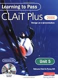 Image de Learning to Pass CLAIT Plus 2006 (Level 2): Unit 5 Designing an e-Presentation