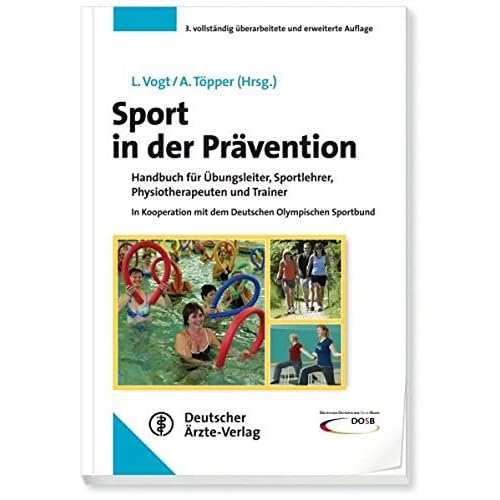 [PDF] Sport in der Právention: Handbuch für Ìbungsleiter - Sportlehrer - Physiotherapeuten und Trainer In Kooperation mit dem Deutschen Olympischen Sportbund KOSTENLOS DOWNLOAD