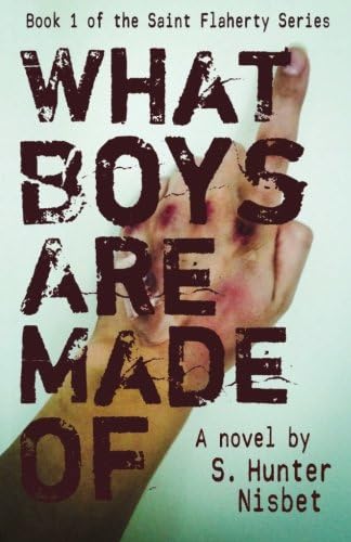 What Boys Are Made Of: Volume 1 (Saint Flaherty)