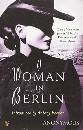 Download A Woman In Berlin (Virago Modern Classics) Download A Woman In Berlin (Virago Modern Classics)