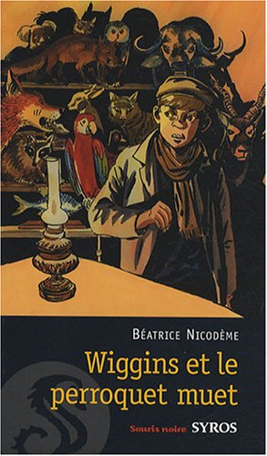couverture de : Wiggins et le perroquet muet
