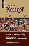 Image de Der Löwe des Kaisers: Der Aufstieg (Löwen-Reihe 1)