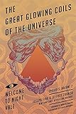 Image de Great Glowing Coils of the Universe: Welcome to Night Vale Episodes, Volume 2