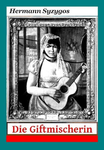 Die Giftmischerin - Geschichte der Berliner Serienmörderin Charlotte Ursinus