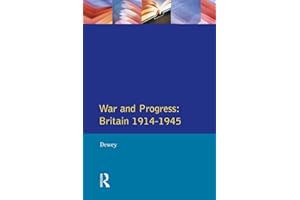 War and Progress: Britain 1914-1945 (Longman Economic and Social History of Britain)