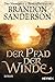 Der Pfad der Winde: Roman (Die Sturmlicht-Chroniken, Band 2) by Brandon Sanderson, Michael Siefener