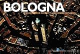 Image de Bologna. In flight over the city and Emilia Romagna. Ediz. illustrata