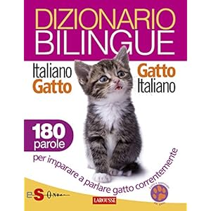 Dizionario bilingue Italiano-gatto Gatto-italiano: