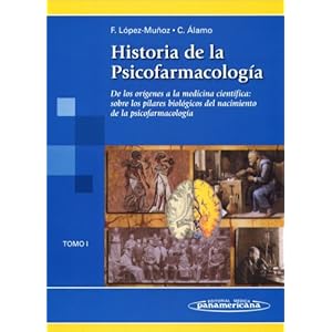 Historia de la Psicofarmacología. 3 Tomos