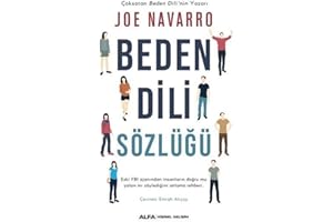 Beden Dili Sözlüğü: Eski FBI Ajanından Her Bedeninin Söylediklerini İçeren Bir Rehber