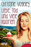 Cover zum Buch Liebe, Tod und viele Kalorien