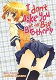 I Don't Like You at All, Big Brother!! by Kusano Kouichi