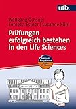 Prüfungen erfolgreich bestehen in den Life Sciences: Praxisratgeber für Studierende (Schlüsselkompetenzen in den Life Sciences, Band 4574) by Cornelia Estner, Wolfgang Öchsner