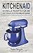 Produktbild Kitchen Aid: Schnelle Rezepte Für Die Artisan Küchenmaschine