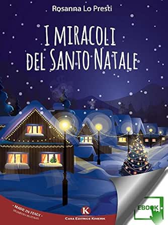Immagini Del Santo Natale.I Miracoli Del Santo Natale Italian Edition Ebook Lo Presti Rosanna Amazon In Kindle Store