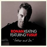 Father and Son - Ronan Keating Featuring Yusuf
