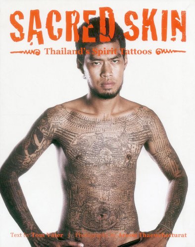 Sacred Skin: Thailand's Spirit Tattoos livre