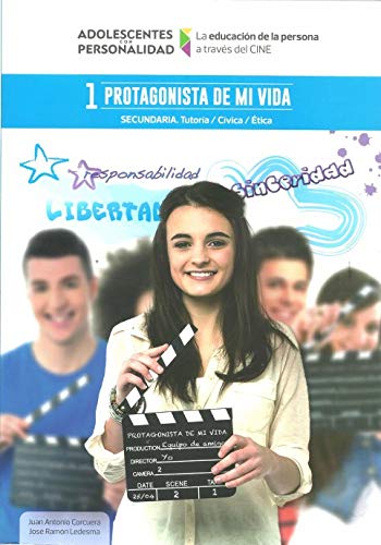 Protagonista de mi vida: la educación del carácter a través del cine 1 (adolescentes con personalidad)