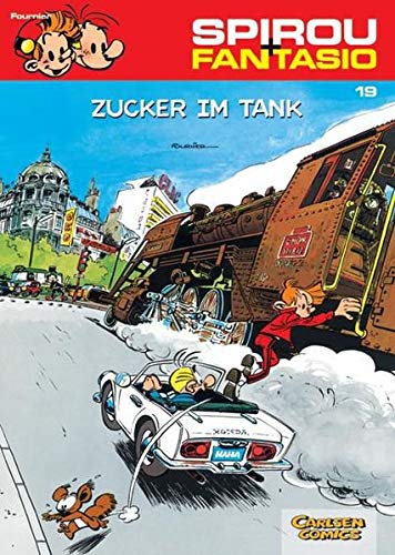 Spirou und Fantasio 19: Zucker im Tank: (Neuedition) (19)