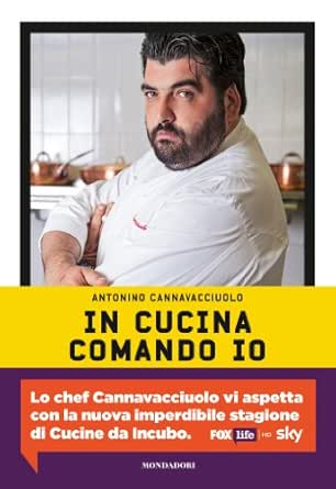 In Cucina Comando Io Italian Edition Ebook Cannavacciuolo Antonino Amazon Fr