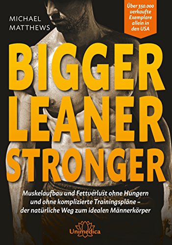 Download Bigger Leaner Stronger: Muskelaufbau und Fettverlust ohne Hungern und ohne komplizierte Trainingspläne der natürliche Weg zum idealen Männerkörper Download Bigger Leaner Stronger: Muskelaufbau und Fettverlust ohne Hungern und ohne komplizierte Trainingspläne der natürliche Weg zum idealen Männerkörper