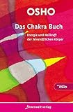 Das Chakra Buch: Energie und Heilkraft der feinstofflichen Körper (Edition Osho) by 