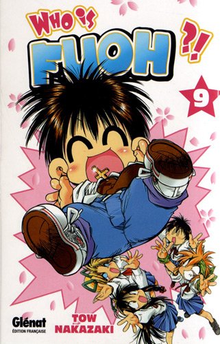 Who is Fuoh ?! — Tome 9