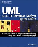 UML for the IT Business Analyst by Howard Podeswa