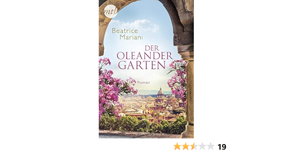 Der Oleandergarten Roman Mariani Beatrice Von Koskull Verena Amazon De Bucher