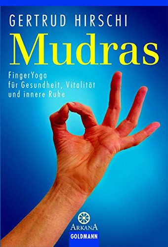 Preisvergleich Produktbild Mudras: FingerYoga für Gesundheit, Vitalität und innere Ruhe