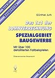 baugewerbe arbeitszeit  Das 1x1 der Lohnverrechnung: Band III: Spezialgebiet BAUGEWERBE