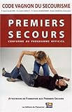 Code Vagnon du secourisme: AFPS, tome 1 (premiers secours)