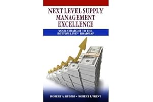 Next Level Supply Management Excellence: Your Straight Bottom Line Roadmap by Robert A. Rudzki (2011-06-28)