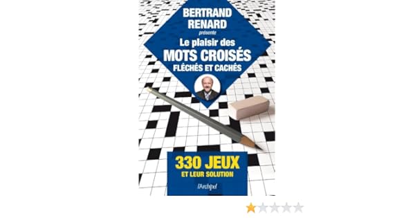 Le Plaisir Des Mots Croisés Amazonfr Bertrand Renard Livres