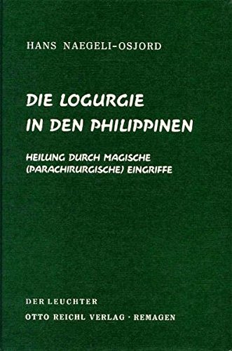 Die Logurgie in den Philippinen: Heilung durch magische (parachirurgische) Eingriffe