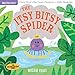 Indestructibles: The Itsy Bitsy Spider by 