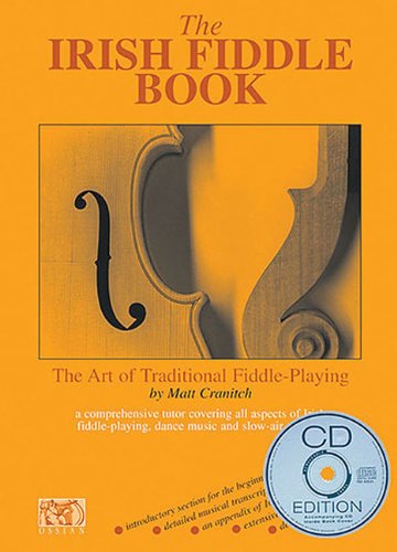 The Irish Fiddle Book: The Art of Traditional Fiddle Playing (CD Edition)