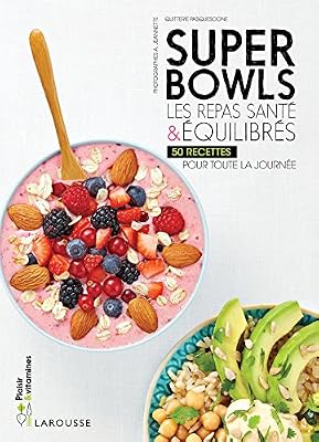 Larousse Superbowls les repas santé & équilibrés