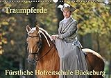 Traumpferde - Fürstliche Hofreitschule Bückeburg (Wandkalender 2019 DIN A3 quer): Besuchen Sie auf 13 wundervollen Fotos die Hengste der Fürstlichen ... (Monatskalender, 14 Seiten ) (CALVENDO Tiere) by 