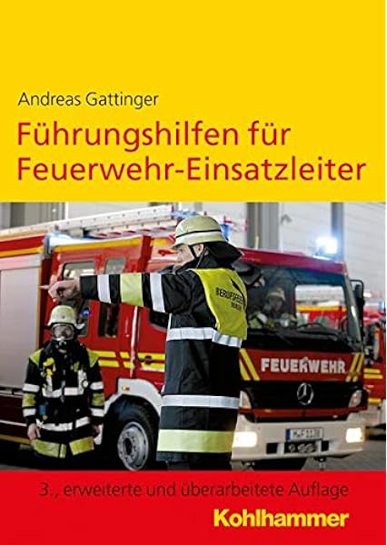 Fuhrungshilfen Fur Feuerwehr Einsatzleiter Gattinger Andreas Amazon De Bucher