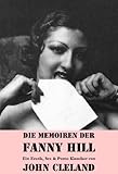 Die Memoiren der Fanny Hill (Ein Erotik, Sex & Porno Klassiker) by 