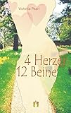 4 Herzen 12 Beine: Erotischer Liebesroman by Victoria Pearl