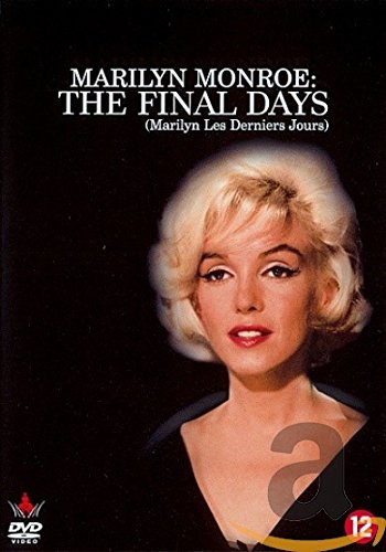 Marilyn Monroe : Les Derniers Jours Marilyn Monroe : Les Derniers Jours