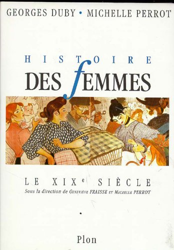 Histoire des femmes. Tome IV. XIXe siècle en ligne