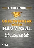  Unbezwingbar wie ein Navy SEAL: Resilienz und mentale Stärke für Erfolg auf höchster Ebene