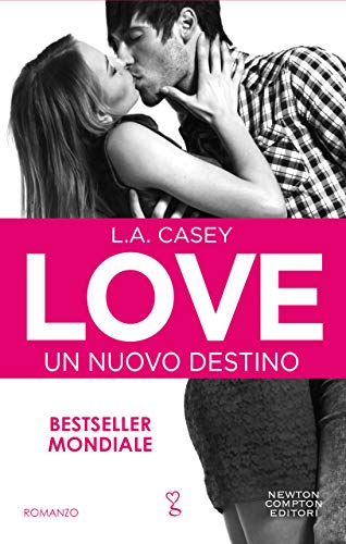 Love. Un nuovo destino (LOVE Series Vol. 1) Love. Un nuovo destino (LOVE Series Vol. 1)
