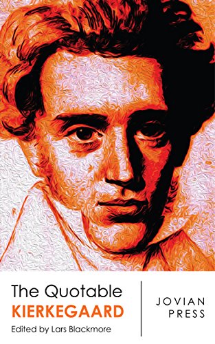 The Quotable Kierkegaard (English Edition)