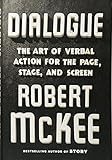 Dialogue: The Art of Verbal Action for Page, Stage, and Screen by 
