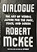 Dialogue: The Art of Verbal Action for Page, Stage, and Screen by 